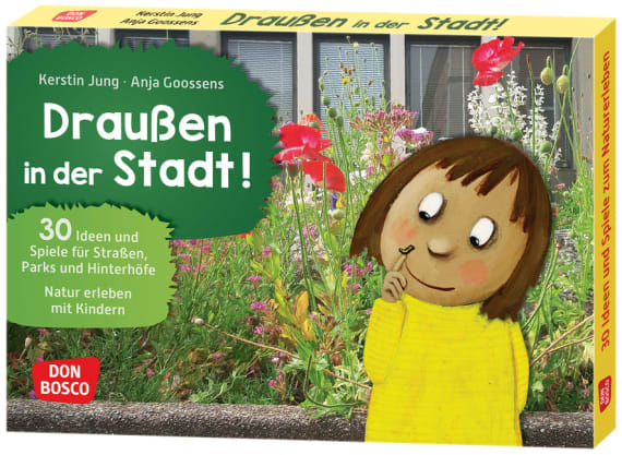 Draußen in der Stadt! Natur erleben mit Kindern. 30 Ideen und Spiele für Straßen, Parks und Hinterhöfe