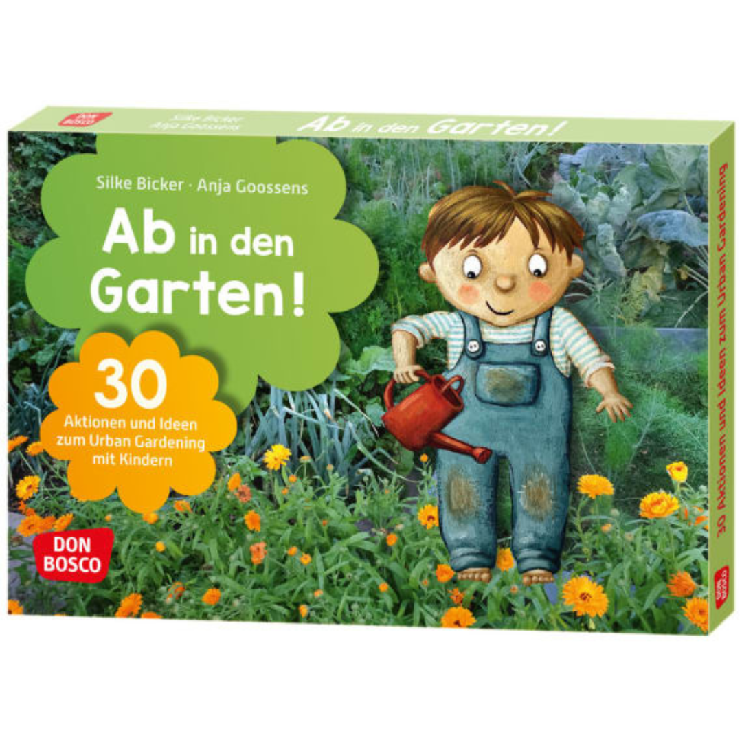 Ab in den Garten! 30 Aktionen und Ideen zum Urban Gardening mit Kindern